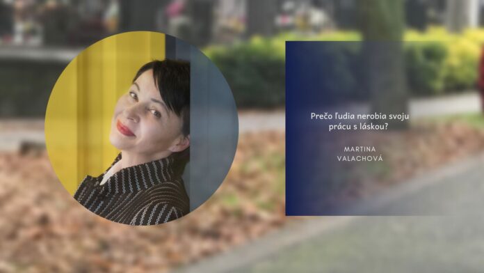 Prečo ľudia nerobia svoju prácu s láskou?