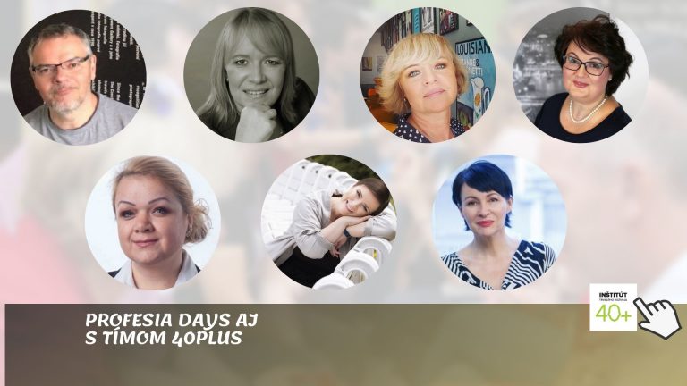 Našou účasťou na Profesia Days chceme podporiť ľudí po 40ke, ktorí si hľadajú prácu alebo zmenu kariéry