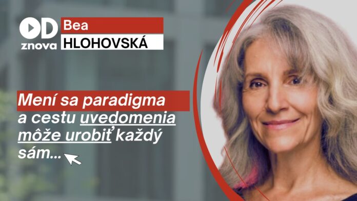 Zmena paradigmy? Bea Hlohovská