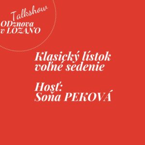 Voľné sedenie klasický lístok / 20.11.2025 Soňa Peková