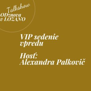 VIP sedenie vpredu Lozano / 23.4.2026 Trénerka pamäte Palkovič