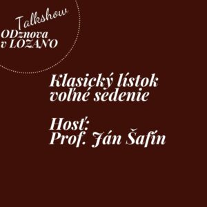 Voľné sedenie klasický lístok / 29.1.2026 Prof. Ján Šafín