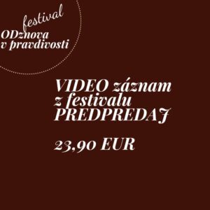 Záznam z festivalu - zvýhodnená cena predpredaj