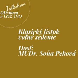 Klasický lístok - voľné sedenie: 22.10.2026 MUDr. Soňa Peková
